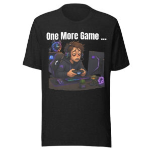 One More Game Gaming T-Shirt Black