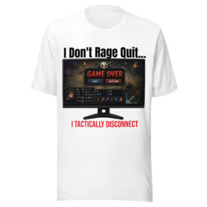 I Don't Rage Quit Gaming T-Shirt White